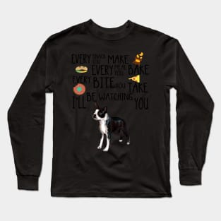 I'll Be Watching You Boston Terrier Long Sleeve T-Shirt